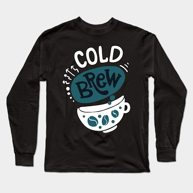 Cold brew Long Sleeve T-Shirt by Global Gear